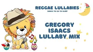 Thumbnail: Gregory Isaacs Mix - Lullaby Versions of The Cool Ruler By The Cool Tots - Night Nurse & More.