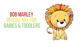 Thumbnail: BOB MARLEY REGGAE MIX FOR BABIES & TODDLERS - Cool Tots Lullabies Mix