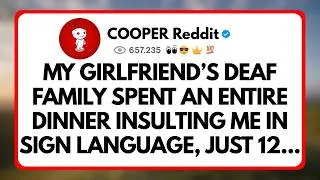 Thumbnail: My Girlfriend’s deaf Family spent an Entire Dinner Insulting me in sign Language, just 12 Inches...