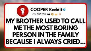 Thumbnail: My Brother Used to call me the most Boring Person in the Family Because I Always Cried over his...