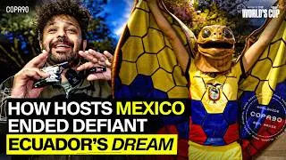 Thumbnail: How Hosts Mexico Ended Defiant Ecuador’s Dream