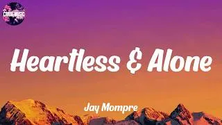 Thumbnail: Jay Mompre - Heartless & Alone (Lyrics)