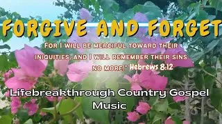 Thumbnail: Forgive And Forget - Gospel Country