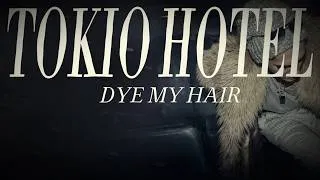 Thumbnail: TOKIO HOTEL - DYE MY HAIR (lyrics)