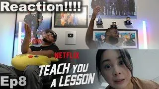 Thumbnail: Ep8 Teach You A Lesson | Reaction
