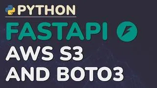 Thumbnail: Python FastAPI Tutorial (Part 16): AWS S3 and Boto3 - Moving File Uploads to the Cloud