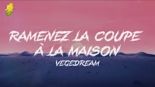 Thumbnail: Ramenez la coupe à la maison — Vegedream(Lyrics) 