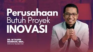 Thumbnail: Mengapa Perusahaan Membutuhkan Proyek Inovasi?