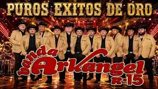 Thumbnail: Banda Arkangel R15 Puros Exitos de Oro - Banda Arkangel R15 Los Mejores Corridos y Rancheras Mix