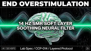 Thumbnail: END OVERSTIMULATION • 14 Hz SMR Soft Layer | Soothing Neural Filter [4K 2H] Quiet ADHD Focus Noise
