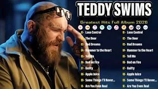 Thumbnail: TEDDY SWIMS Greatest Hits Full Album 2026 🎶 Teddy Swims 2026 Mix 🎶 Teddy Swims Best Songs