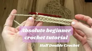 Thumbnail: ABSOLUTE beginner crochet tutorial | Half Double Crochet Stitch 