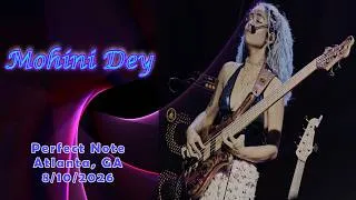 Thumbnail: Mohini Dey | Live Full Concert 8/10/2026 @ Perfect Note, Atlanta, GA