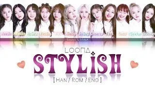 Thumbnail: LOONA - Stylish LYRICS [Color Coded Han/Rom/Eng] (LOOΠΔ/이달의 소녀)