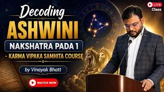Thumbnail: Predicting Ashwini Nakshatra Pada 1 - Karma Vipaka Course by Vinayak Bhatt