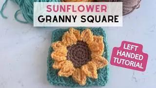 Thumbnail: Left Handed - How to Crochet a Sunflower Granny Square