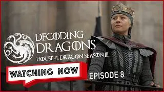 Thumbnail: #houseofthedragon S3 Ep 8: Wait... There’s a battle? | Decoding Dragons | Watching Now Podcast
