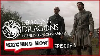 Thumbnail: #houseofthedragon S3 Ep 6: The Butcher’s Ball Begins | Decoding Dragons | Watching Now Podcast