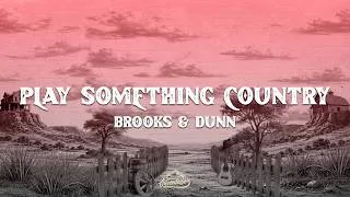 Thumbnail: Brooks & Dunn - Play Something Country (Lyrics)