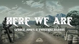 Thumbnail: George Jones & Emmylou Harris - Here We Are (Lyrics)
