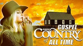 Thumbnail: Old Country Gospel Songs The Best 2025 Collection With Lyrics - Inspirational Country Gospel Songs