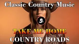 Thumbnail: TAKE ME HOME, COUNTRY ROADS || Classic Country Cover || Timeless 60s 70s 80s
