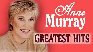 Thumbnail: Anne Murray Greatest Hits Playlist - Anne Murray Best Songs Country Hits Album