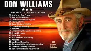 Thumbnail: Don Williams - Best Of Songs Don Williams | Don Williams Greatest Hits [Full Album] HD