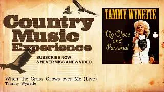 Thumbnail: Tammy Wynette - When the Grass Grows over Me - Live