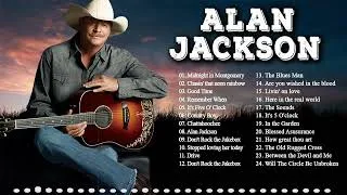 Thumbnail: Classic Country Alan Jackson - Alan Jackson Greatest Hits - Alan Jackson Country Songs Full Album