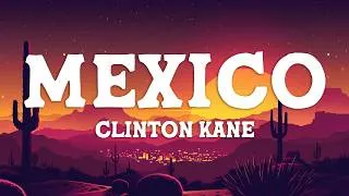Thumbnail: Clinton Kane - Mexico (Lyrics)