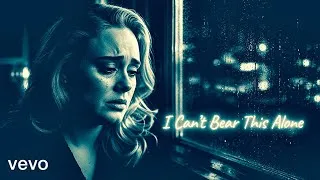 Thumbnail: Adele - I Can’t Bear This Alone (2026 Fan Made Music)Out Now