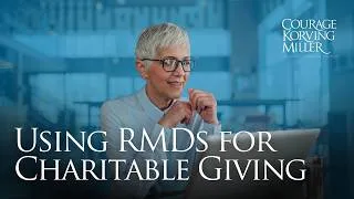 Thumbnail: A Smarter Way to Give Using RMDs for Charitable Giving with Stephen Korving