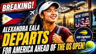 Thumbnail: BREAKING! Alexandra Eala Departs for America Ahead of the US Open 🇵🇭✈️ | Big Update for Filipinos