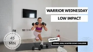 Thumbnail: 45min Warrior Wednesday Full Body Low Impact - Week 3 Day 3 Strong, Lean, Sculpted 28 Day Challenge