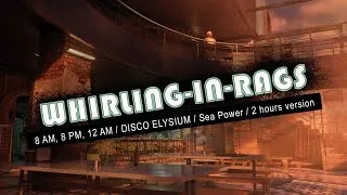 Thumbnail: Whirling In Rags Disco Elysium soundtrack 2 hours | #playlist #music #study #cafe | Sea Power