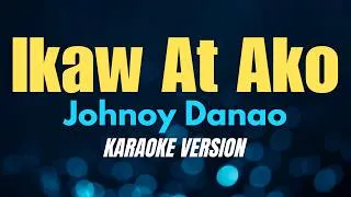 Thumbnail: IKAW AT AKO - Johnoy Danao (KARAOKE VERSION)