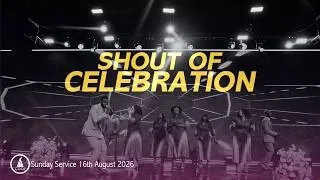 Thumbnail: Shout of Celebration | Praise | COZA Sunday Service | 16-08-2026  |
