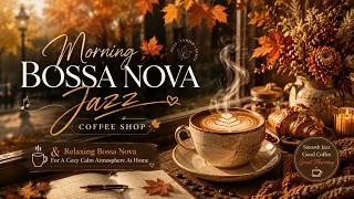 Thumbnail: Morning Bossa Nova Jazz Coffee Shop & Relaxing Bossa Nova For A Cozy Calm Atmosphere At Home