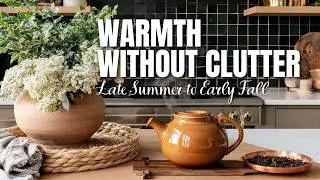 Thumbnail: Late Summer to Early Fall: Introducing Warmth & Cozy Layering Without the Clutter