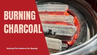 Thumbnail: Burning Charcoal 🔥 | Relaxing Fire Ambience