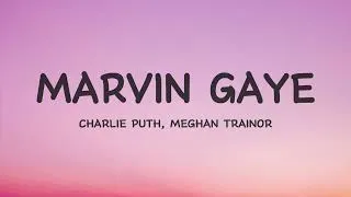 Thumbnail: Charlie Puth - Marvin Gaye (Lyrics) feat. Meghan Trainor