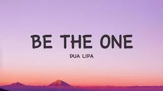 Thumbnail: Dua Lipa - Be The One (Lyrics)
