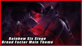 Thumbnail: Operation Dread Factor Main Theme Rainbow Six Siege