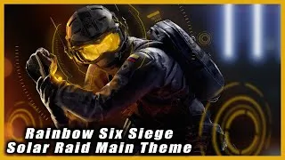 Thumbnail: Operation Solar Raid Main Theme Rainbow Six Siege