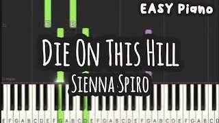 Thumbnail: Sienna Spiro - Die On This Hill (Easy Piano, Piano Tutorial) Sheet