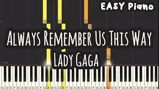 Thumbnail: Lady Gaga - Always Remember Us This Way | A Star Is Born (Easy Piano, Piano Tutorial) Sheet