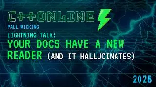 Thumbnail: Your Docs Have a New Reader (and It Hallucinates) - Paul Wicking