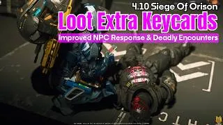 Thumbnail: 4.10 Siege Of Orison: How To Loot Extra Keycards | Improved NPC Response & Deadly Encounters