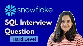 Thumbnail: Snowflake SQL Interview Question - Hard | SQL Interview Questions and Answers 